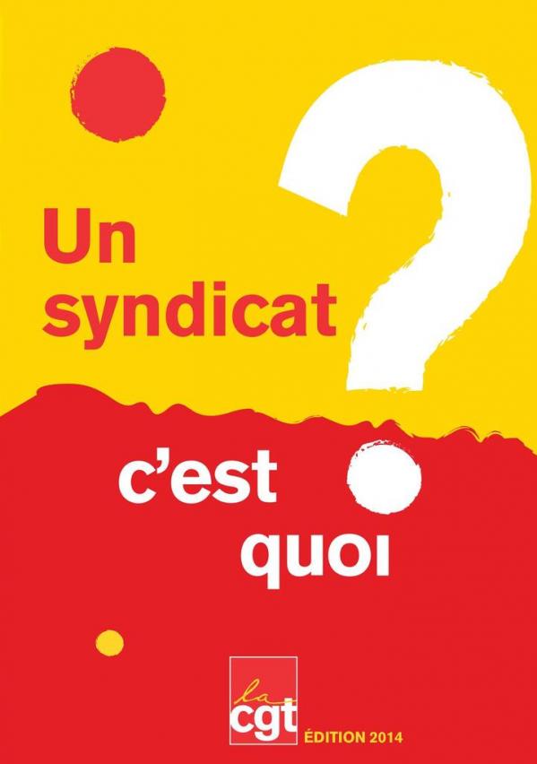 Ob 2adfe9 1 brochure cgt un syndicat c est quo